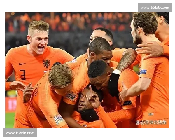 荷兰对阵西班牙强强对话掀起欧洲足球新篇章焦点大战引发全球瞩目